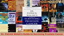 Download  Dr Patrick Walshs Guide to Surviving Prostate Cancer Ebook Free