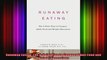 Runaway Eating The 8Point Plan to Conquer Adult Food and Weight Obsessions