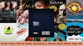Download  Gray Hair Black Belt Earning a Black Belt After Age 50 PDF Online