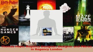 PDF Download  Thomas Hope Regency Designer Designer and Patron in Regency London Download Online