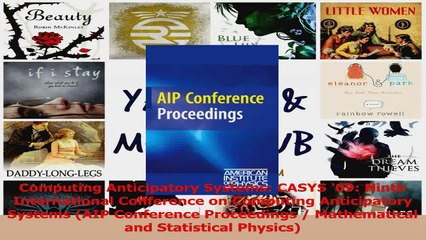 Computing Anticipatory Systems CASYS 09 Ninth International Conference on Computing Read Online