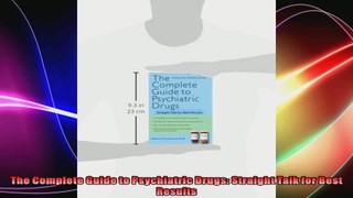 The Complete Guide to Psychiatric Drugs Straight Talk for Best Results