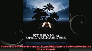 Stream of Unconsciousness From Addiction to Redemption in the City of Angels