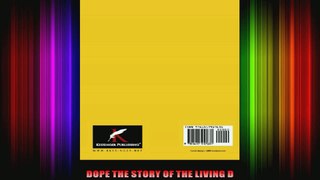 DOPE THE STORY OF THE LIVING D