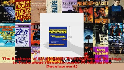 The Business of Ecommerce From Corporate Strategy to Technology Breakthroughs in PDF