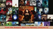 Read  From the Embers Born in Flames Volume 3 Ebook Free