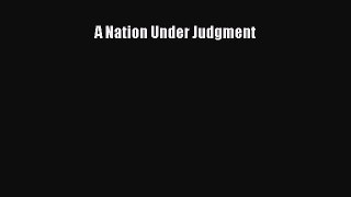 A Nation Under Judgment [Read] Online