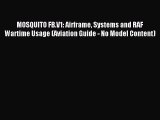 MOSQUITO FB.V1: Airframe Systems and RAF Wartime Usage (Aviation Guide - No Model Content)