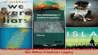 Download  The Methodology of Positive Economics Reflections on the Milton Friedman Legacy PDF Online