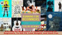 Read  Running for Beginners A Guide for Running for Beginners To Get Fit Lose Weight and Have Ebook Free