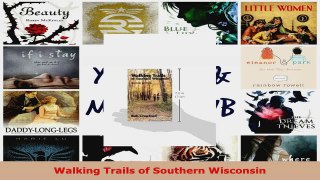 Read  Walking Trails of Southern Wisconsin EBooks Online