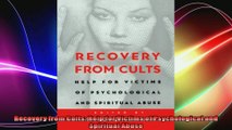 Recovery from Cults Help for Victims of Psychological and Spiritual Abuse