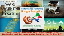 Performance Marketing with Google Analytics Strategies and Techniques for Maximizing Read Online