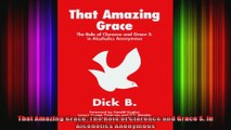 That Amazing Grace The Role of Clarence and Grace S in Alcoholics Anonymous
