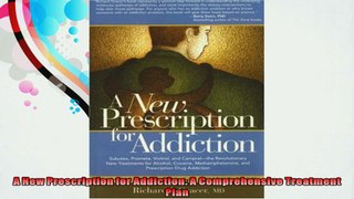 A New Prescription for Addiction A Comprehensive Treatment Plan