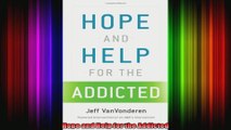 Hope and Help for the Addicted