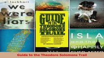 Read  Guide to the Theodore Solomons Trail Ebook Free