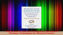 Working with Emotion in CognitiveBehavioral Therapy Techniques for Clinical Practice Read Online