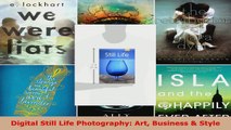 Read  Digital Still Life Photography Art Business  Style EBooks Online
