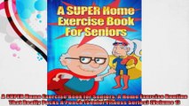 A SUPER Home Exercise Book for Seniors A Home Exercise Routine That Really Packs A Punch