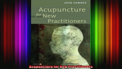 Acupuncture for New Practitioners