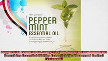 Peppermint Essential Oil Everything You Need To Know About This Energizing Essential Oil