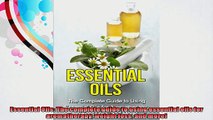Essential Oils The complete guide to using essential oils for aromatherapy weight loss