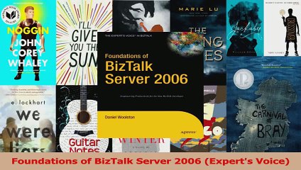 Foundations of BizTalk Server 2006 Experts Voice Read Online