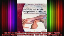 The Muscle and Bone Palpation Manual with Trigger Points Referral Patterns and Stretching