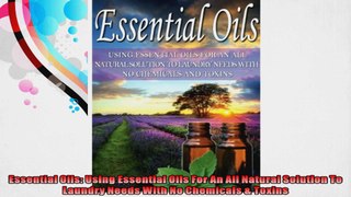 Essential Oils Using Essential Oils For An All Natural Solution To Laundry Needs With No