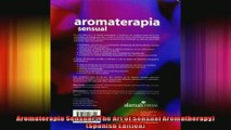 Aromaterapia Sensual The Art of Sensual Aromatherapy Spanish Edition
