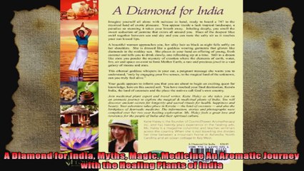 A Diamond for India Myths Magic Medicine An Aromatic Journey with the Healing Plants of