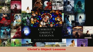 Read  Christs Object Lessons EBooks Online