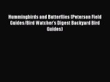 Hummingbirds and Butterflies (Peterson Field Guides/Bird Watcher’s Digest Backyard Bird Guides)