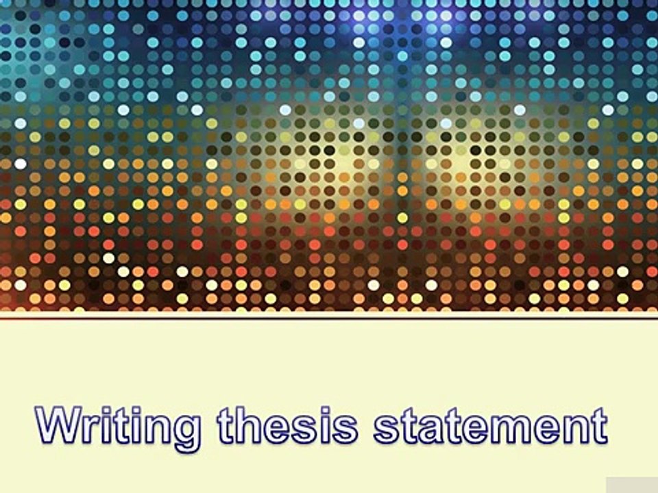 How to Write a Catchy Thesis Statement for College Students