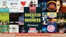 Read  Succeed in Business Taiwan Culture Shock Success Secrets to Maximize Business Ebook Free