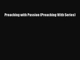 Preaching with Passion (Preaching With Series) [Read] Online
