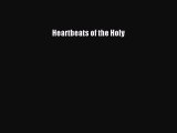 Heartbeats of the Holy [Read] Online