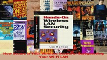 How Secure is Your Wireless Network Safeguarding Your WiFi LAN Read Online