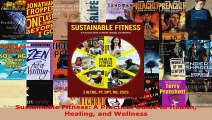 Read  Sustainable Fitness A Practical Guide to Health Healing and Wellness Ebook Online