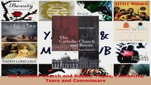 Download  The Catholic Church and Russia Popes Patriarchs Tsars and Commissars PDF Free