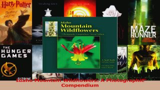 Download  Idaho Mountain Wildflowers A Photographic Compendium PDF Online