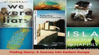 Read  Finding Henry A Journey into Eastern Europe Ebook Online