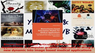 Biomechanicsbased Articulation Models for Medical Applications A computer graphics Download