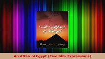 PDF Download  An Affair of Egypt Five Star Expressions Read Full Ebook