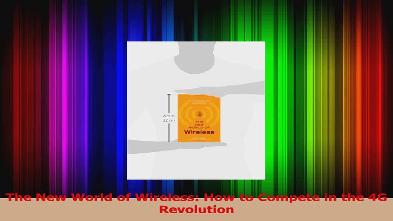 The New World of Wireless How to Compete in the 4G Revolution Read Online