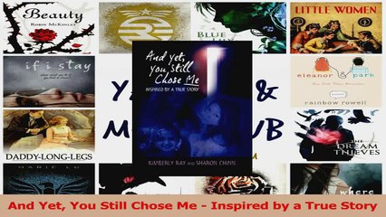 And Yet You Still Chose Me  Inspired by a True Story Download