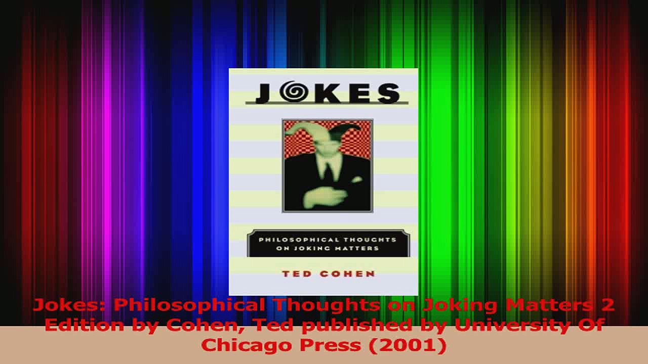 PDF Download  Jokes Philosophical Thoughts on Joking Matters 2 Edition by Cohen Ted published by Read Online