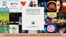 Read  Antarctic Penguins A Study of Their Social Habits EBooks Online