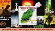 Download  Amazon Parrots Aviculture Trade and Conservation PDF Online